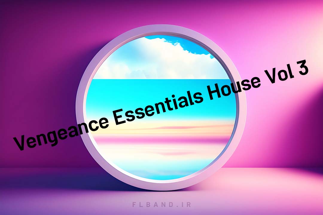 دانلود سمپل Vengeance Essential House Vol 3